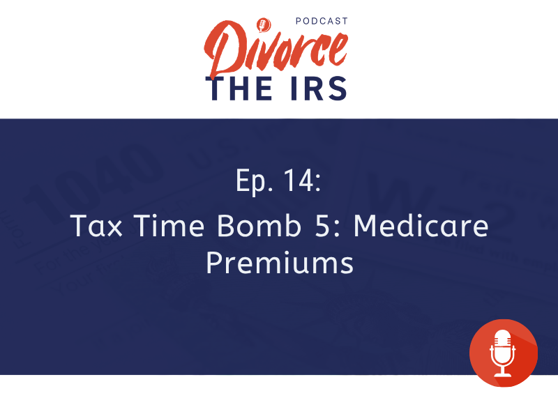 Tax Time Bomb 5: Medicare Premiums