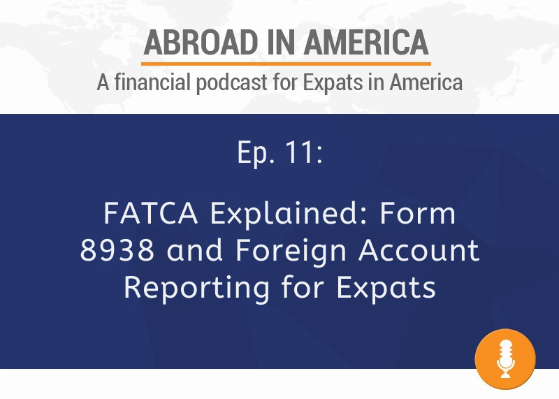 FATCA Explained: Form 8938 and Foreign Account Reporting for Expats